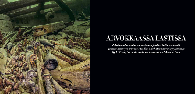 Yksikin kannu, laivakello, posliinikuppi tai ankkurin muoto voi auttaa ajoittamaan hylyn ja avaamaan sen tarinaa.
