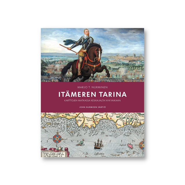Itämeren tarina – karttojen matkassa keskiajalta nykyaikaan -kirjan kansi
