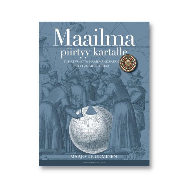 Maailma piirtyy kartalle – tuhat vuotta maailmankartan kulttuurihistoriaa -kirjan kansi